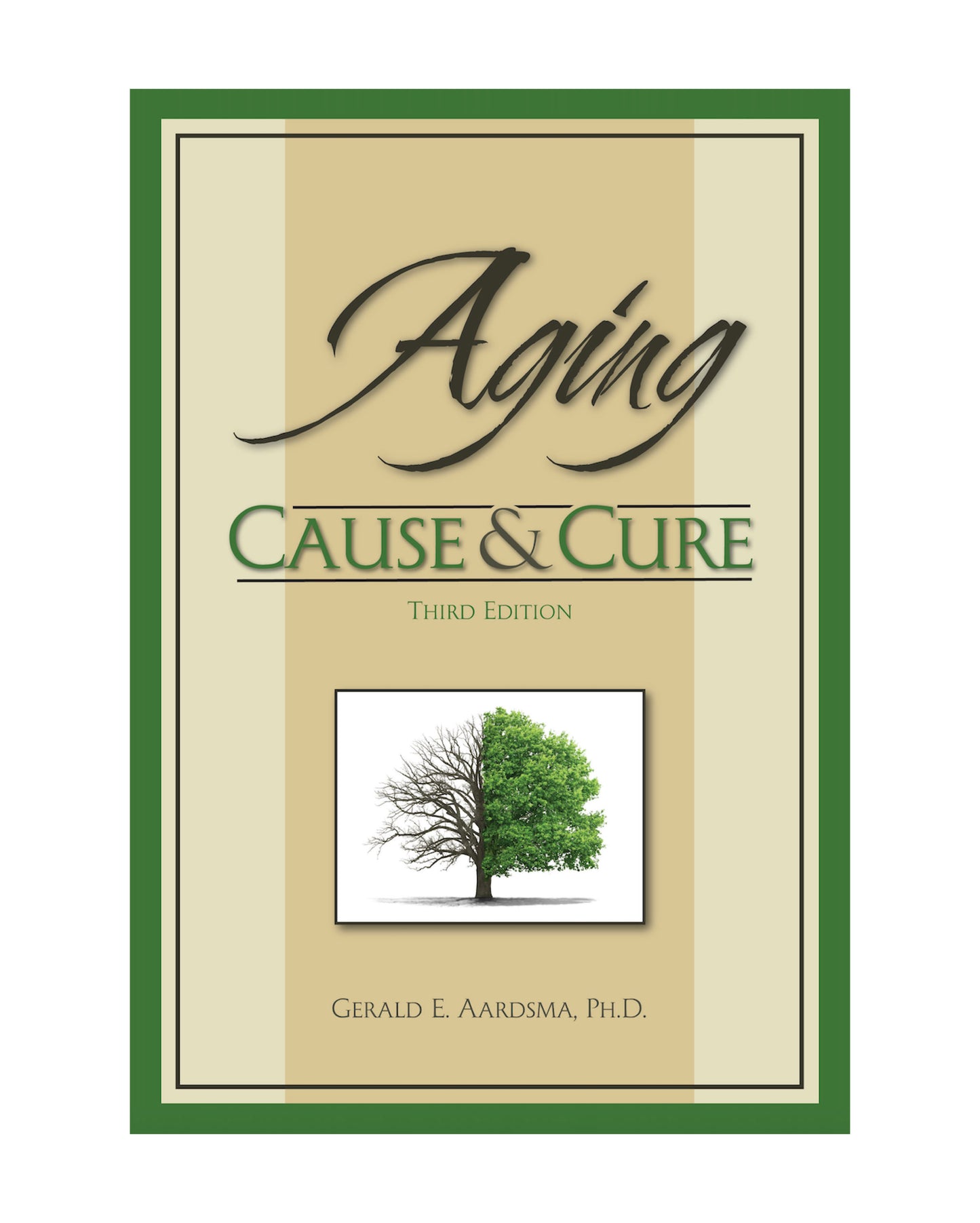 Aging: Cause and Cure, Third Edition