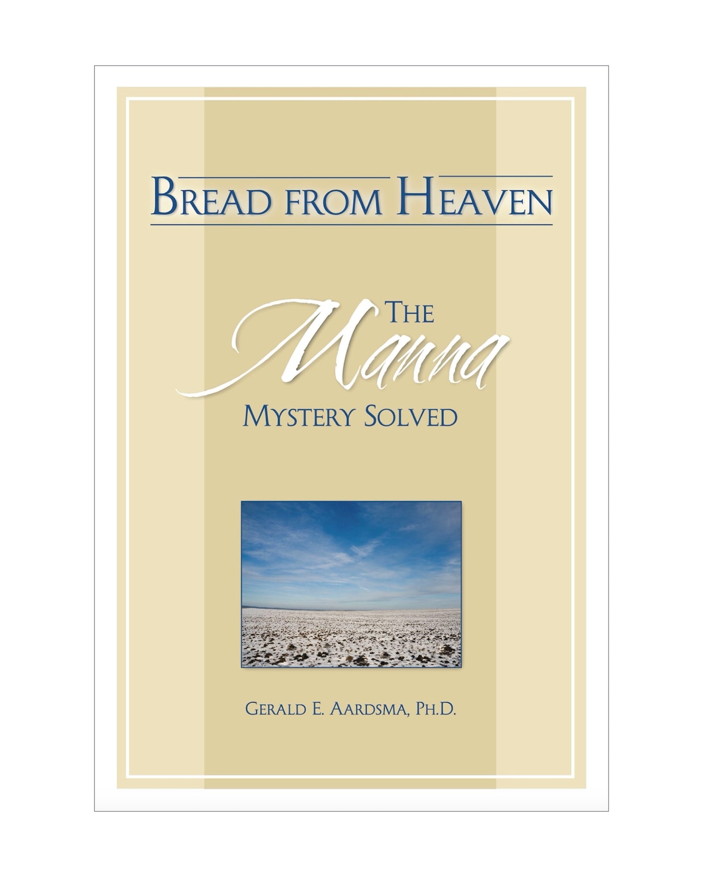 Bread From Heaven: The Manna Mystery Solved